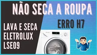 Lava e Seca Eletrolux Não Seca a Roupa
