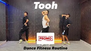 Tooh | Promo | Dance Fitness Routine | Exclusive Routines For Members Only #tooh