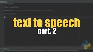 Build Advanced AI Text to Speech Using Python (Part. 2)