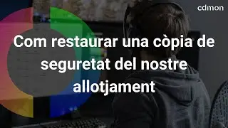 Com restaurar una còpia de seguretat del nostre allotjament