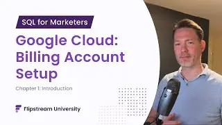 SQL for Marketers: GCP Billing - Setting up a Billing Account [ Chapter 1 ]