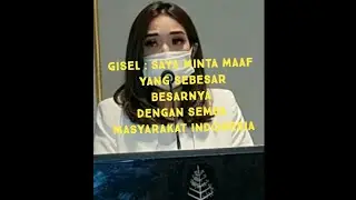 Gisel minta maaf,dengan penuh penyesalan