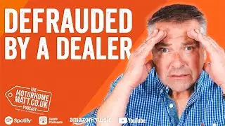 Defrauded by a motorhome dealership