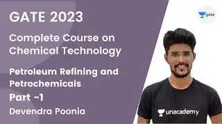 Petroleum Refining and Petrochemicals -1  | Complete Course on Chemical Technology | Devendra Poonia