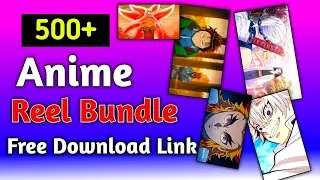 Ultimate Anime Reel Bundle 2024 / Copyright Free Anime Reel Bundle free download / digital Rakesh 4u