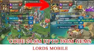 Code up 24.8M to 586M gems Lords Mobile 2021