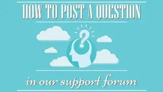 How to post a question in our support forum
