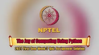 NPTEL The Joy of Computing Using Python Week-7 Quiz Assignment Solution || Swayam