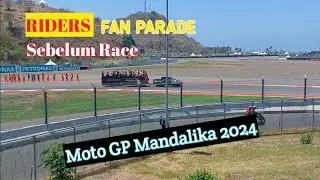 Para Riders Menyapa Fans dengan keliling lintasan Sirkuit Mandalika. // RIDERS FANS PARADE.
