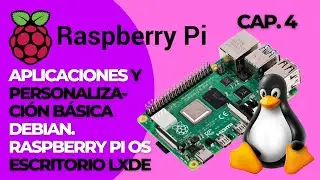 Review. Linux Debian. Raspberry Pi OS. Raspberry Pi. Escritorio LXDE. Aplicaciones y personalizacion