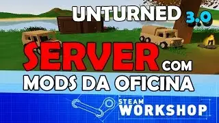 Unturned 3.0 - Como Colocar Mod da Oficina no Server!