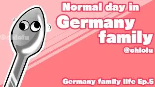 Normal day German Family Life Ep.5 （Countryhumans）