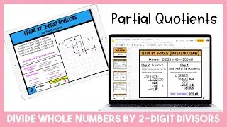 Divide Whole Numbers by 2-Digit Divisors {Partial Quotients} Tutorial Video