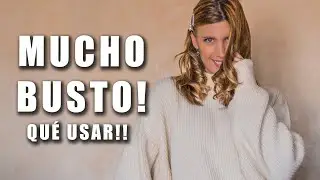 QUÉ USAR SI TENGO MUCHO BUSTO! | Escotes para chicas con mucho busto