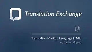 Translation Exchange - Translation Markup Language (TML)