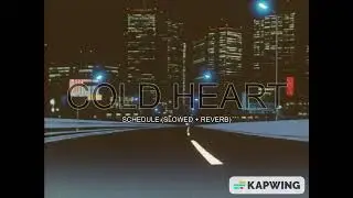 Schedule (SLOWED + REVERB) | Tegi  Pannu | COLD HEART EDIT