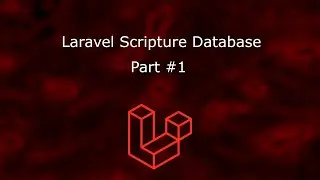 Laravel Scripture Database - Part 1 - Setup