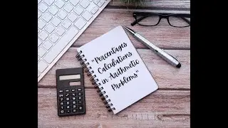 Percentages Calculations in Arithmetic problems || Quantitative Aptitude || Competitive Exams ||