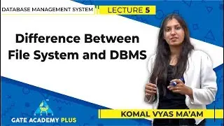 Difference  Between  DBMS And File System | Lecture 5 | Database Management System