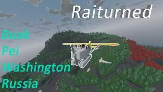 Fly on Washington, PEI, Russia, Buak [Unturned] By. Raiturned.