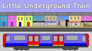 Little Underground Train | London Underground | Tube Train | TRAIN SONG | 