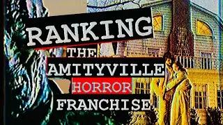 Ranking The Amityville Horror Franchise 💥THE FIRST 10 FILMS!💥