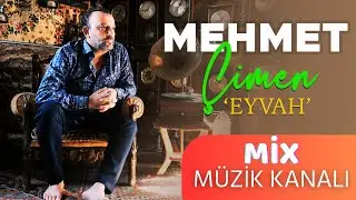 Mehmet Çimen Eyvah 4K 2024