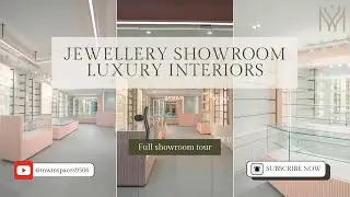 1200 sqft Jewelry Showroom | Modern Luxury Interiors | Full Interior Tour by MWM Spaces Pvt Ltd