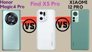 Honor Magic4 Pro Vs Oppo Find X5 Pro Vs  Xiaomi 12 Pro