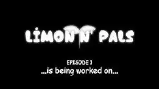 Limon N' Pals - Upcoming Pilot | PREVIEW