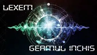 LEXEM - Geamul inchis