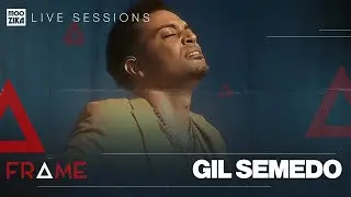 FRAME c/ GIL SEMEDO | Live Sessions