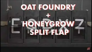 Oat Foundry + Honeygrow Split Flap Teaser