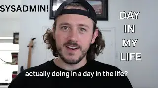 A DAY IN THE LIFE AS A SYSADMIN | PART 2