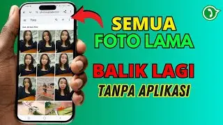 Terbaru 2025 | Cara Mengembalikan Foto yang Sudah Dihapus Bertahun-Tahun