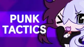 Punk Tactics // ANIMATION MEME // 1K !!