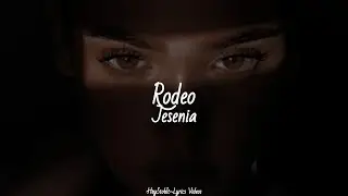 Jesenia - Rodeo [Lyrics]