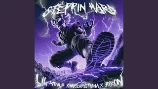 STEPPIN HARD (SPED UP)