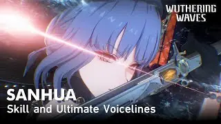 Sanhua Skill and Ultimate Voice Lines in 4 Languages | Wuthering Waves