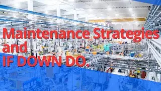 Machinery Maintenance Strategies and 