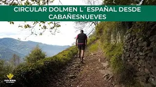 Canal Prestosu | Rutas prestosas: #ruta circular Dolmen L'Españal desde Cabañesnueves