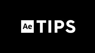 After Effects Tips & Tricks