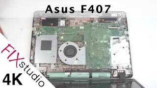 Asus F407 - disassemble [4k]