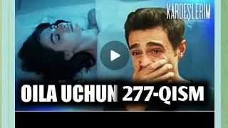 OILA UCHUN TURK SERIALI O‘ZBEK TILIDA 277-QISM ОИЛА УЧУН ТУРК СЕРИАЛ 277-КИСМ ЎЗБЕК ТИЛИДА 