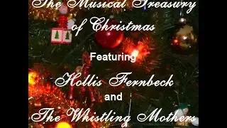 The Whistling Mothers' Musical Treasury of Christmas