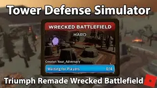 Triumph NEW Wrecked Battlefield Map in TDS!  (Tower Defense Simulator)