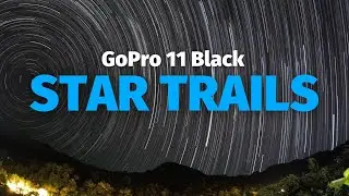 How to record Stars ? Star Trails Tutorial GoPro Hero 11 Black
