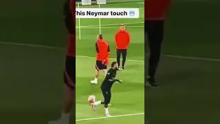 this neymar touch