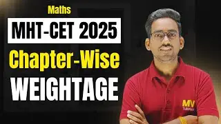 🔥 Maths Chapter-Wise Weightage MHT CET 2025