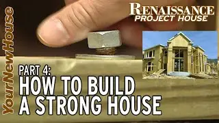 Framing a Strong Home: Renaissance Project House - Part 4